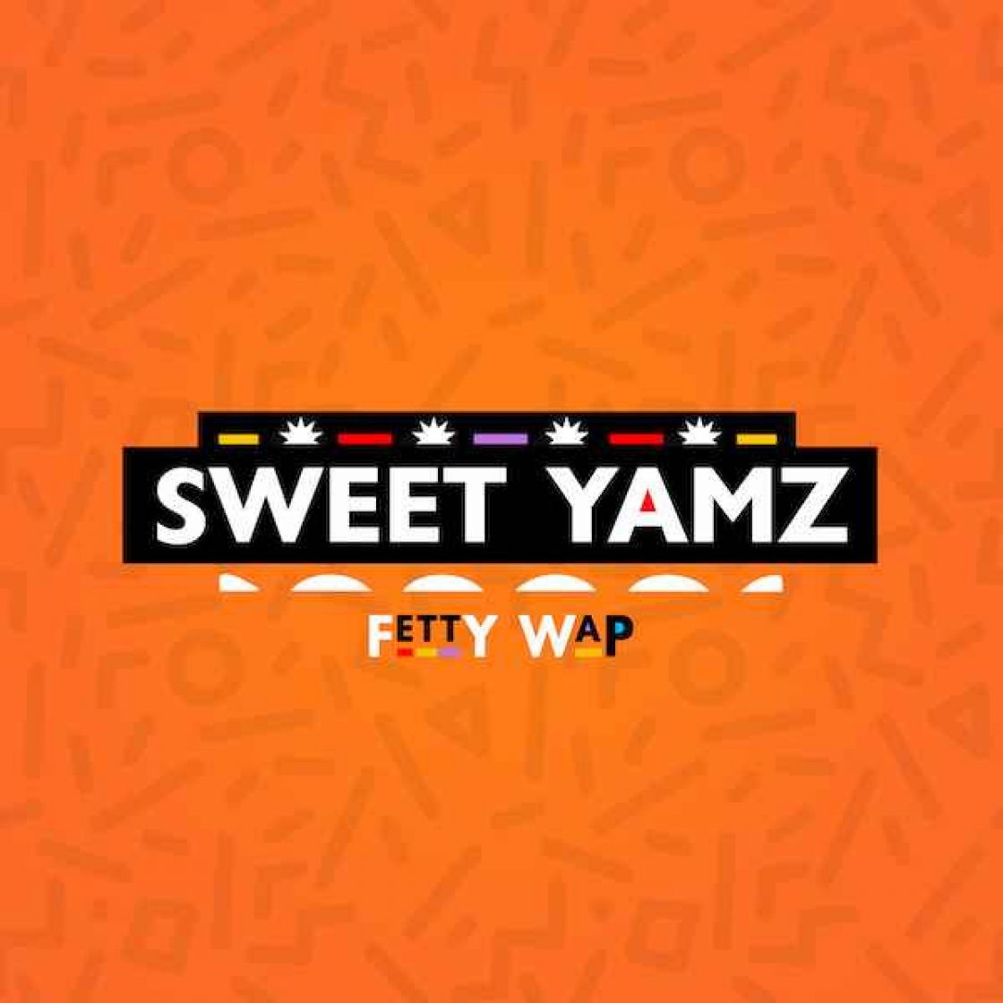 Fetty Wap New Music Called Sweet Yamz