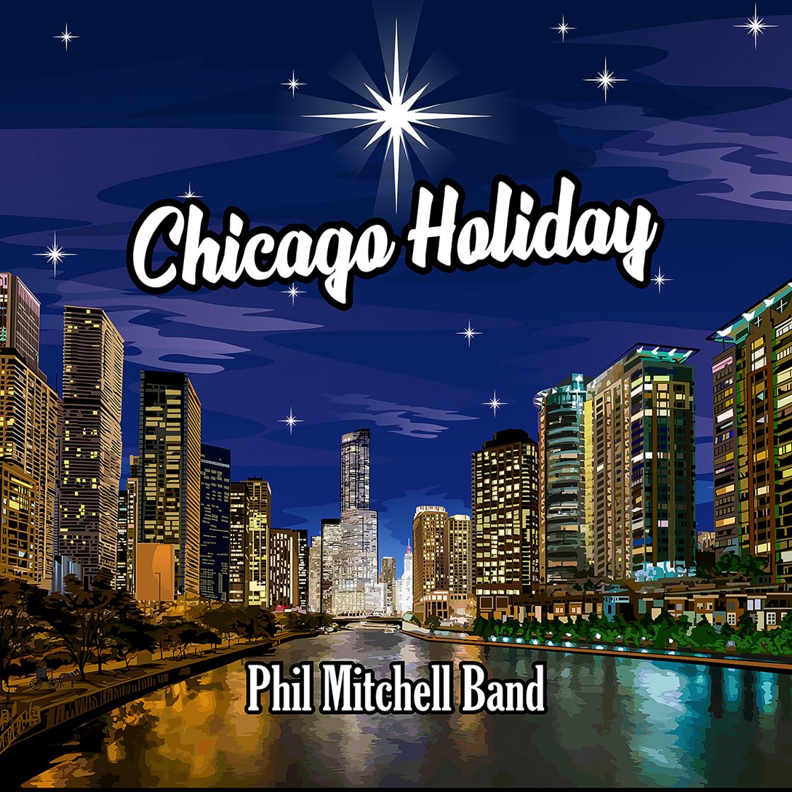 Chicago Holiday by the Phil Mitchell Band