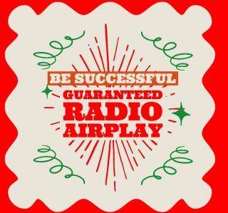 Guaranteed Radio Airplay and Streaming